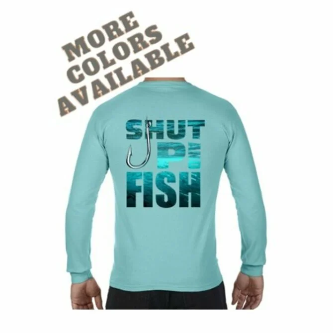 Fishing line tough-Sea Gear Outfitters - Shut Up and Fish Long Sleeve